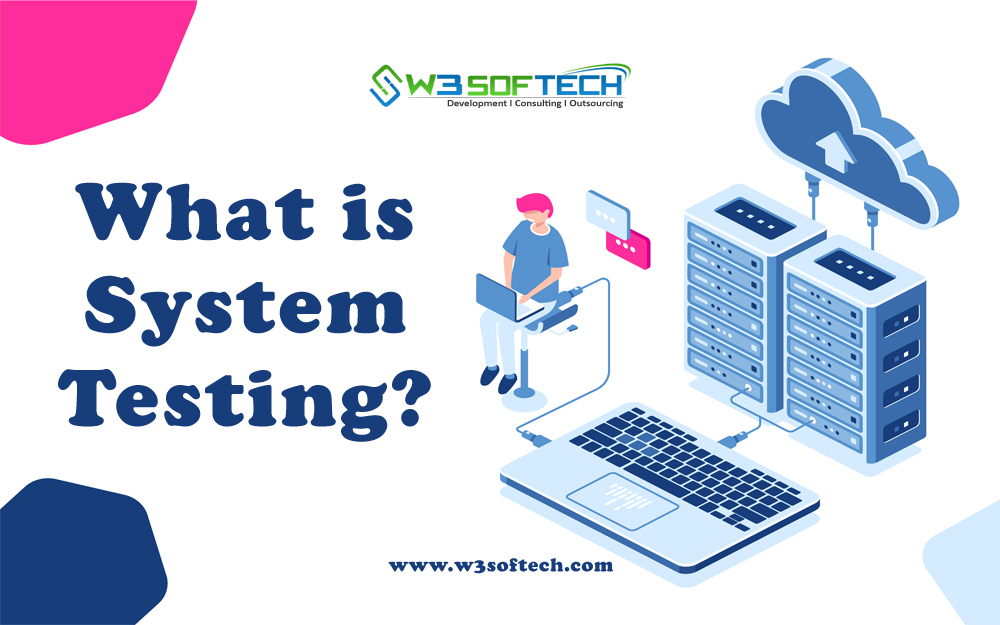 System-Testing-Blog-W3Softech